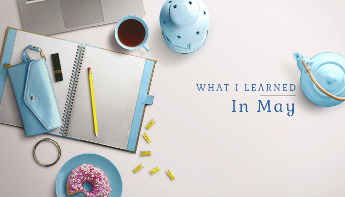 what-i-learned-in-may