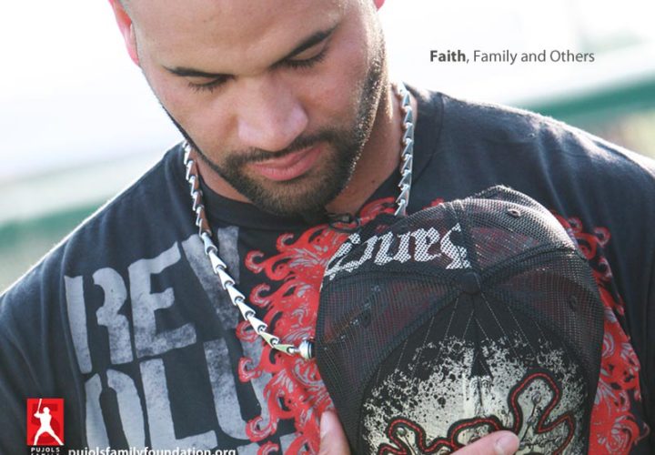 Albert Pujols - Faith. Family. Others